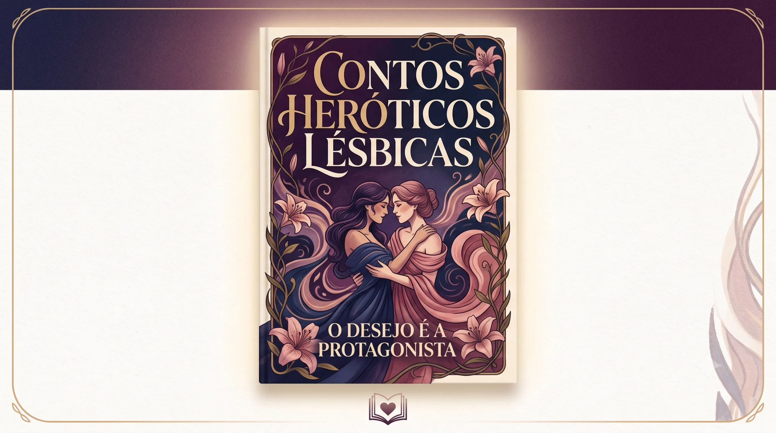 Contos Heroticos Lesbicas: O Desejo é o Protagonista